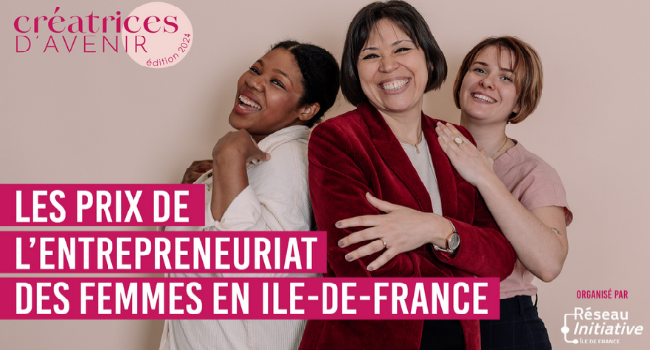 Concours Créatrices d’Avenir 2024 : Valorisons l’Entrepreneuriat Féminin en Île-de-France